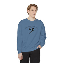 Load image into Gallery viewer, Funny Bass Player Sweatshirt - Unisex Garment-Dyed
