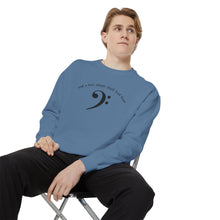 Load image into Gallery viewer, Funny Bass Player Sweatshirt - Unisex Garment-Dyed
